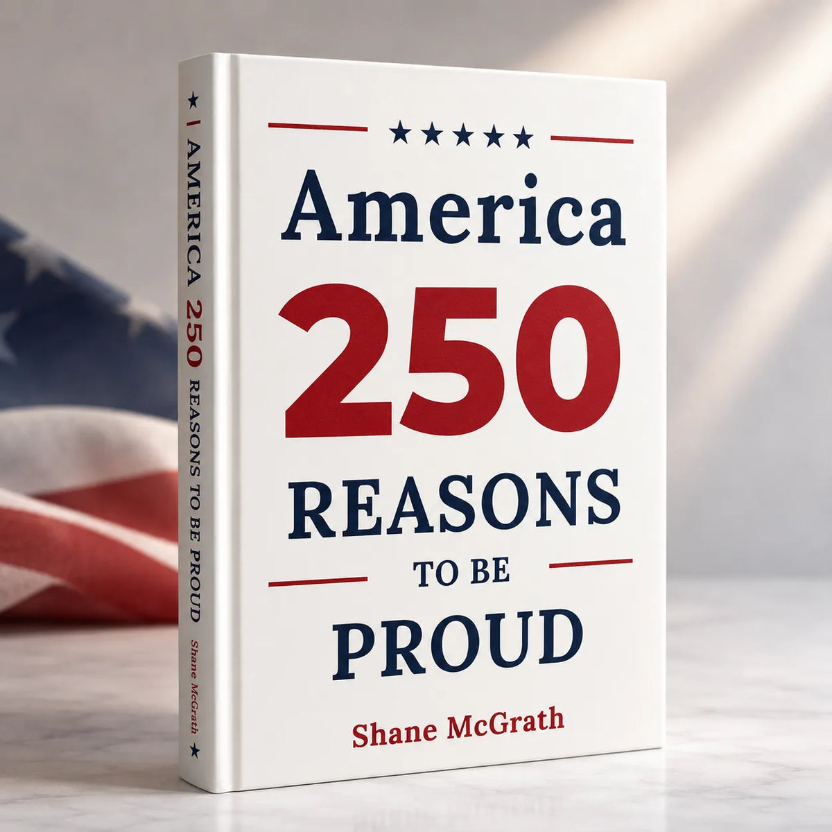 America: 250 Reasons to Be Proud