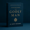 Disciplines of a Godly Man