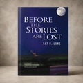 Before The Stories Are Lost